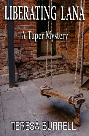 [Tuper Mystery 04] • Liberating Lana · A Tuper Mystery